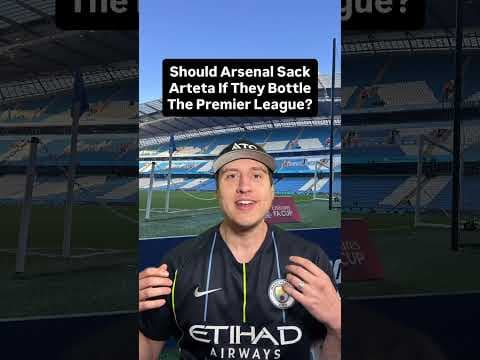 Video: Should Arsenal Sack Mikel Arteta If They Bottle the Premier League?