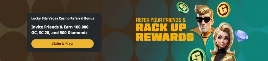 Lucky Bits Vegas Refer A Friend promotion