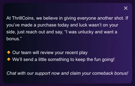 ThrillCoins "comeback bonus" for unlucky players